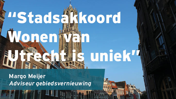 De gemeente Utrecht, woningcorporaties, ontwikkelaars, bouwers en bewonersorganisaties werken aan een uniek Stadsakkoord Wonen voor een gezonde woningmarkt.